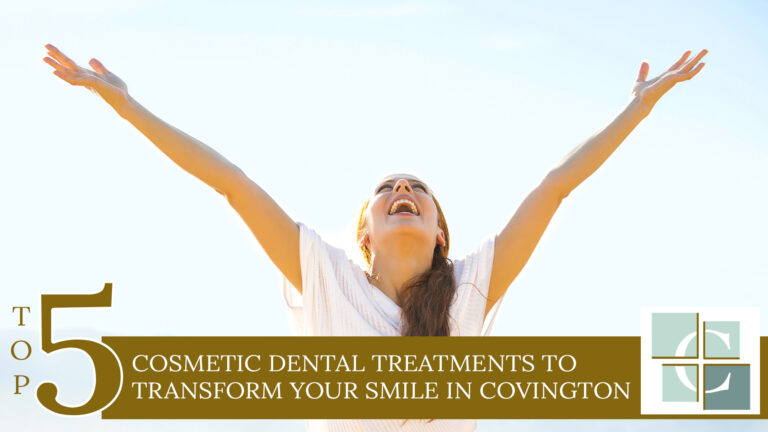 Looking for a cosmetic dentist in Covington? Explore five popular cosmetic dental treatments that can brighten, straighten, and transform your smile at Cornerstone Dentistry.