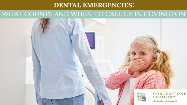 Not sure if it’s a dental emergency? Learn what counts, what to do right now, and when to call Cornerstone Dentistry in Covington, LA.